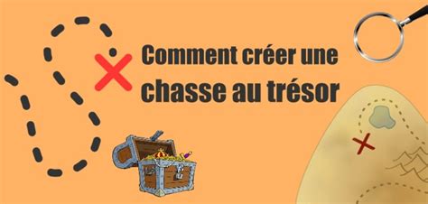 Créer Une Chasse Au Trésor Guide Complet Indices