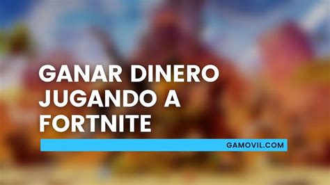 Cómo ganar dinero real jugando a Fortnite