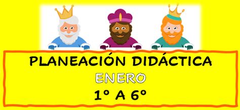 PlaneaciÓn Mes De Enero De 1° Primero A 6° Sexto Grado