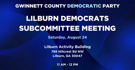 Lilburn Democrats Subcommittee Meeting · Gwinnett County Democratic Party