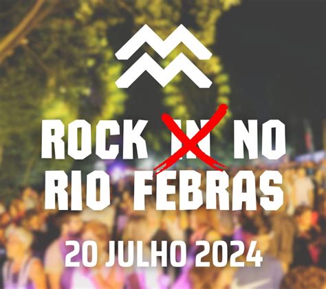 Rock No Rio Febras O Novo Nome Do Festival Em Guimar Es