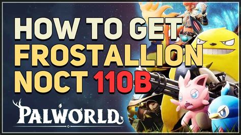 How To Get Frostallion Noct Palworld Paldeck 110B YouTube