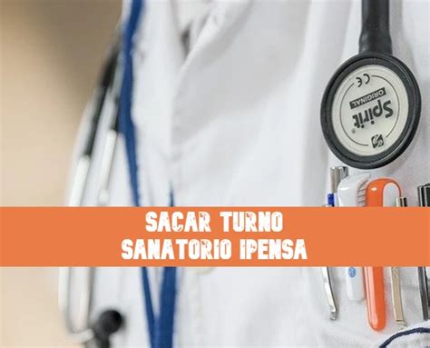 Sanatorio Ipensa Turnos Y Tel Fonos Actual