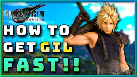 How To Get Gil Fast In Final Fantasy Rebirth Early Game Gil Farm