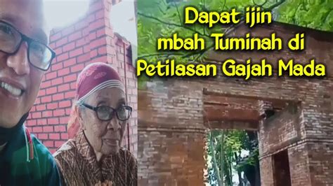 Dapat Ijin Mbah Tuminah Di Petilasan Gajah Mada Youtube