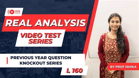 Pyq Knockout Series Real Analysis L 160 Entrance Exams Csir Net