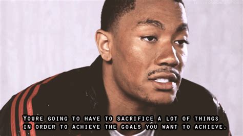 Rich  Youre Going To Have To Sacrifice A Lot Of Things Goals You Want To Achieve Sacrifice