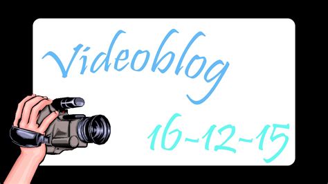 Videoblog Del Miercoles Volvemos A La Carga Horario Youtube