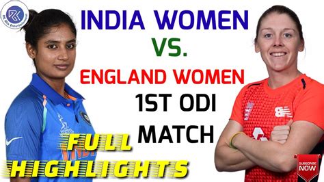 India Women Vs England Women 1st Odi Cricket Match Highlights India