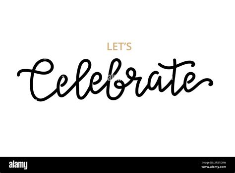 Let S Celebrate Calligraphy Elegant Festive Hand Drawn Lettering