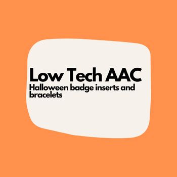 Low Tech AAC - Inserts for Teacher Badges and Bracelets- Halloween