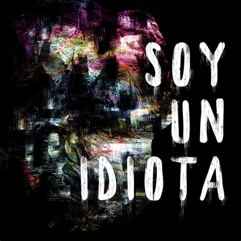 Soy Un Idiota Single By Scotty And Express Spotify