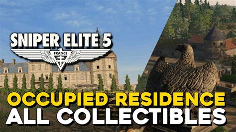 Sniper Elite Occupied Residence Mission All Collectible Locations