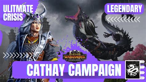 Turn Grand Cathay Campaign Ultimate Crisis Legendary Total War