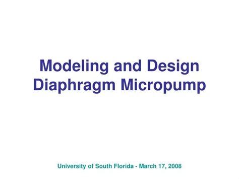 PPT - Modeling and Design Diaphragm Micropump PowerPoint Presentation ...