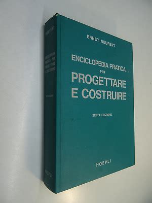 ENCICLOPEDIA PRATICA PER Progettare E Costruire Ernst Neufert 6 Ed