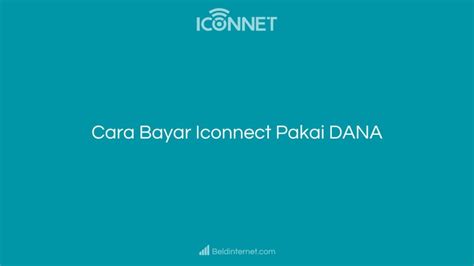 Cara Bayar Iconnect Pakai DANA Cepat Mudah