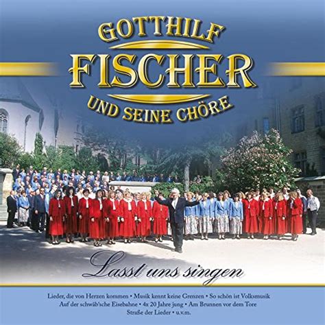 Amazon Co Jp Gotthilf Fischer Und Seine Ch Re Lasst Uns Singen