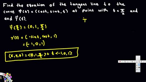 Equation Of The Tangent Line And Tangent Vector Vector Calculus Youtube