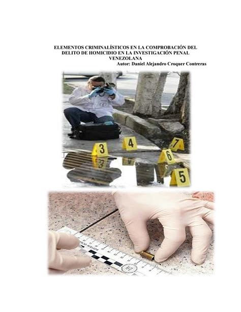 Elementos CriminalÍsticos En La ComprobaciÓn Del Delito De Homicidio En