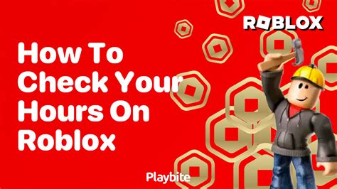 How To Check Your Hours On Roblox A Quick Guide Playbite