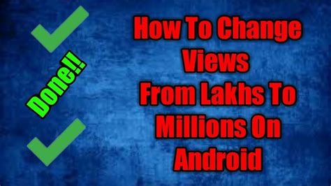 How To Change Views From Lakhs To Millions And Vice Versa On Android