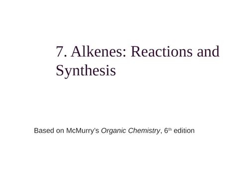 PPT 7 Alkenes Reactions And Synthesis Based On McMurrys Organic