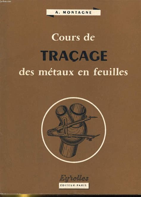 Amazon Fr Cours De Tracage Des Metaux En Feuilles Livres