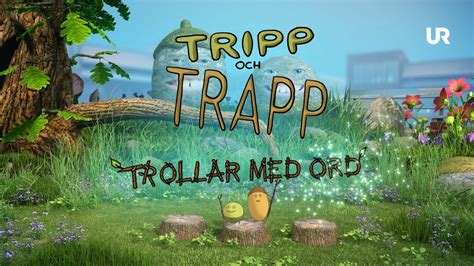 Tripp Och Trapp Trollar Med Ord Ur Play