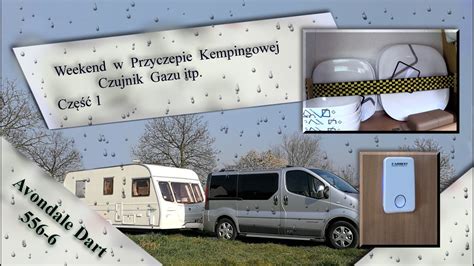 Weekend w Przyczepie Kempingowej Czujnik gazu Część 1 35 YouTube