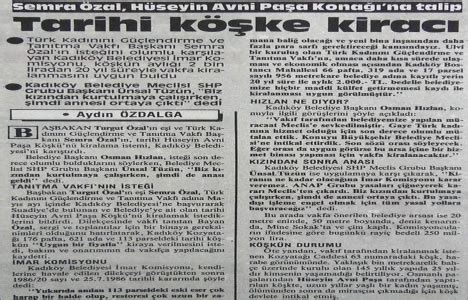 1986 yılında Semra Özal Hüseyin Avni Paşa Köşkü ne talip olmuş 04 03 2015