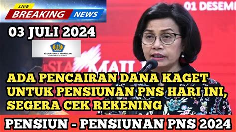 Ada Pencairan Dana Kaget Untuk Pensiunan Pns Hari Ini Segera Cek