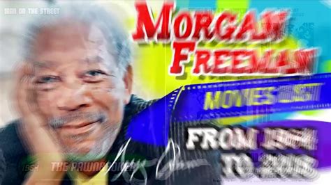 Morgan Freeman Movies List