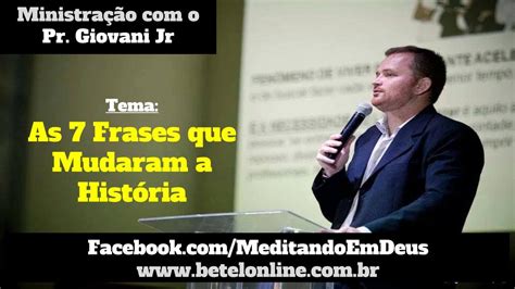 As 7 Frases que Mudaram a História Pr Giovani Zimmermann Jr YouTube