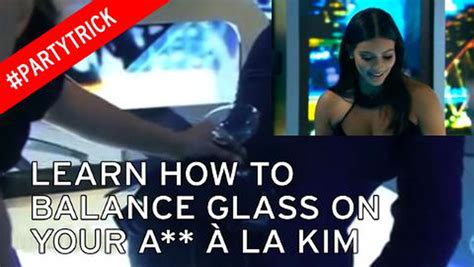 Watch Kim Kardashian Teach Glass Balancing Bum Trick To Tv Host Daily