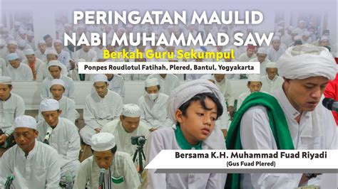 Peringatan Maulid Nabi Muhammad Saw Berkah Guru Sekumpul Banasyid