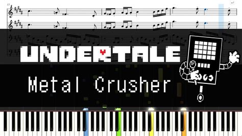 【undertale】metal Crusher メタル・クラッシャー ピアノ連弾 楽譜 Piano Duet Sheet Music Youtube