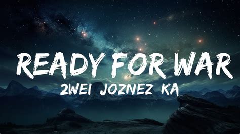 2wei Joznez Kataem Ready For War Lyrics 15p Lyrics Letra Youtube