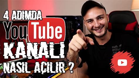 4 Adımda YouTube Kanalı Nasıl Açılır YouTube