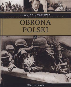 Ii Wojna Swiatowa Tom Obrona Polski Praca Zbiorowa Amazon De B Cher