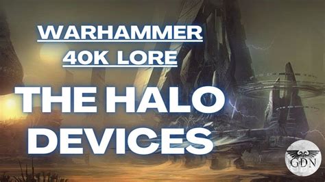 Warhammer 40k Lore What Are The Halo Devices YouTube