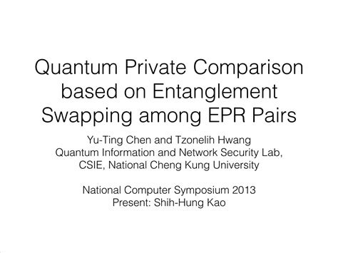 Pdf Quantum Private Comparison Based On Entanglement Swapping Among