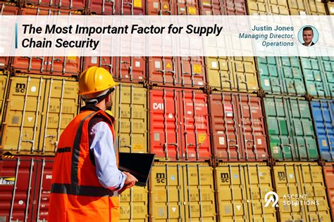 The Most Important Factor For Supply Chain Security