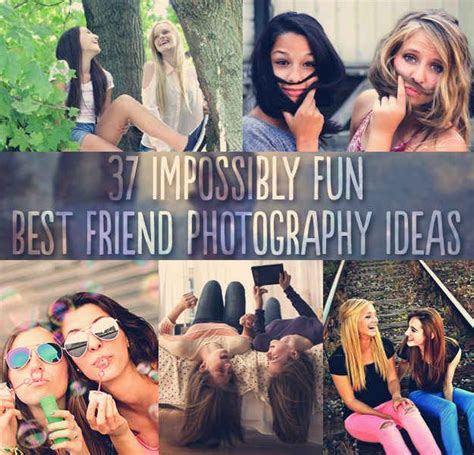 37 Impossibly Fun Best Friend Photography Ideas Friends Photography