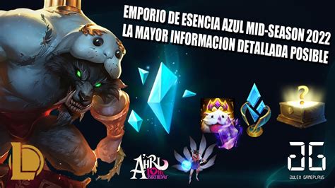 League of Legends Fecha Emporio Esencia Azul 2022 La información