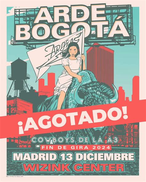 ARDE BOGOTÁ AGOTA LAS ENTRADAS DEL FIN DE GIRA Diario de un rockero