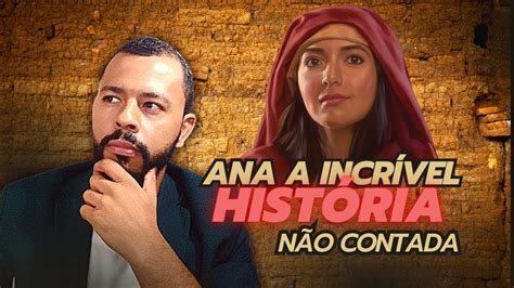 O Que Nunca Te Contaram Sobre A Hist Ria De Ana Na B Blia Uma Jornada