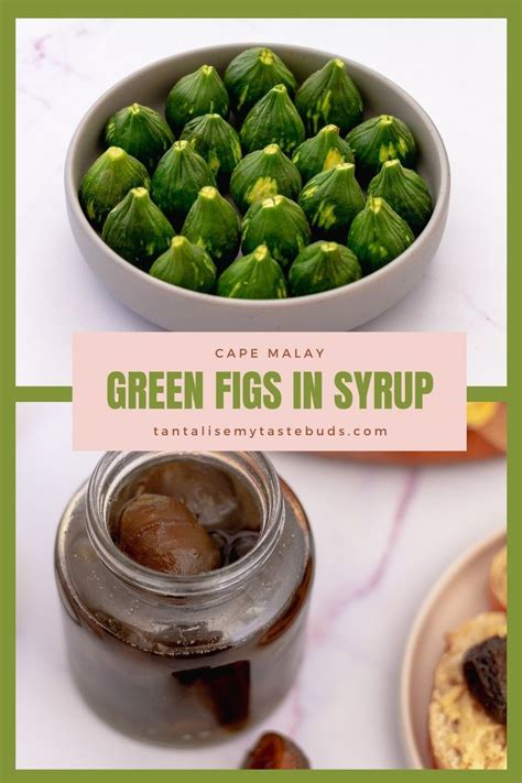 Cape Malay Preserved Green Figs in syrup (Vye Konfyt) | Fig recipes ...