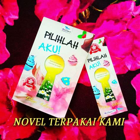 Novel Pilihlah Aku Dhieya Adlynna Buku Prima Novel Terpakai Kami