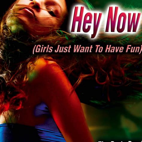 Sussan Kameron Hey Now Girls Just Want To Have Fun Lyrics Musixmatch